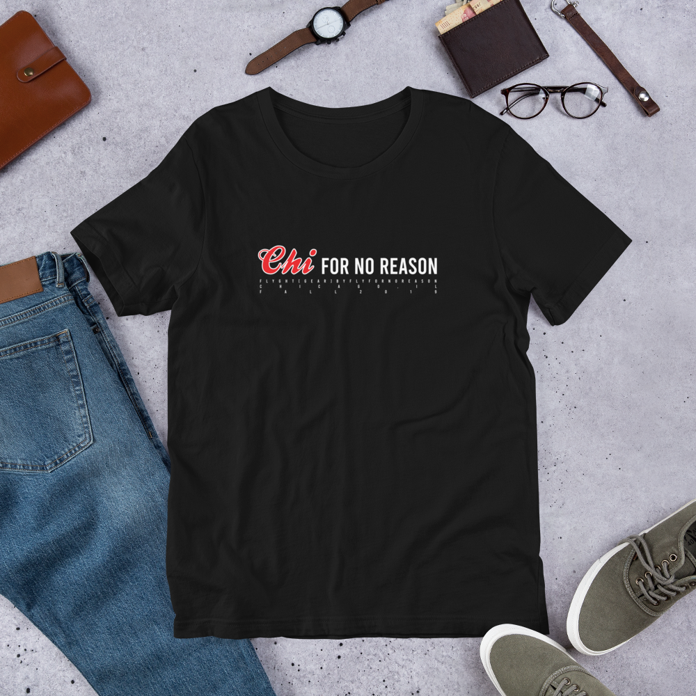 "Chi" For No Reason Tee - Special Edition