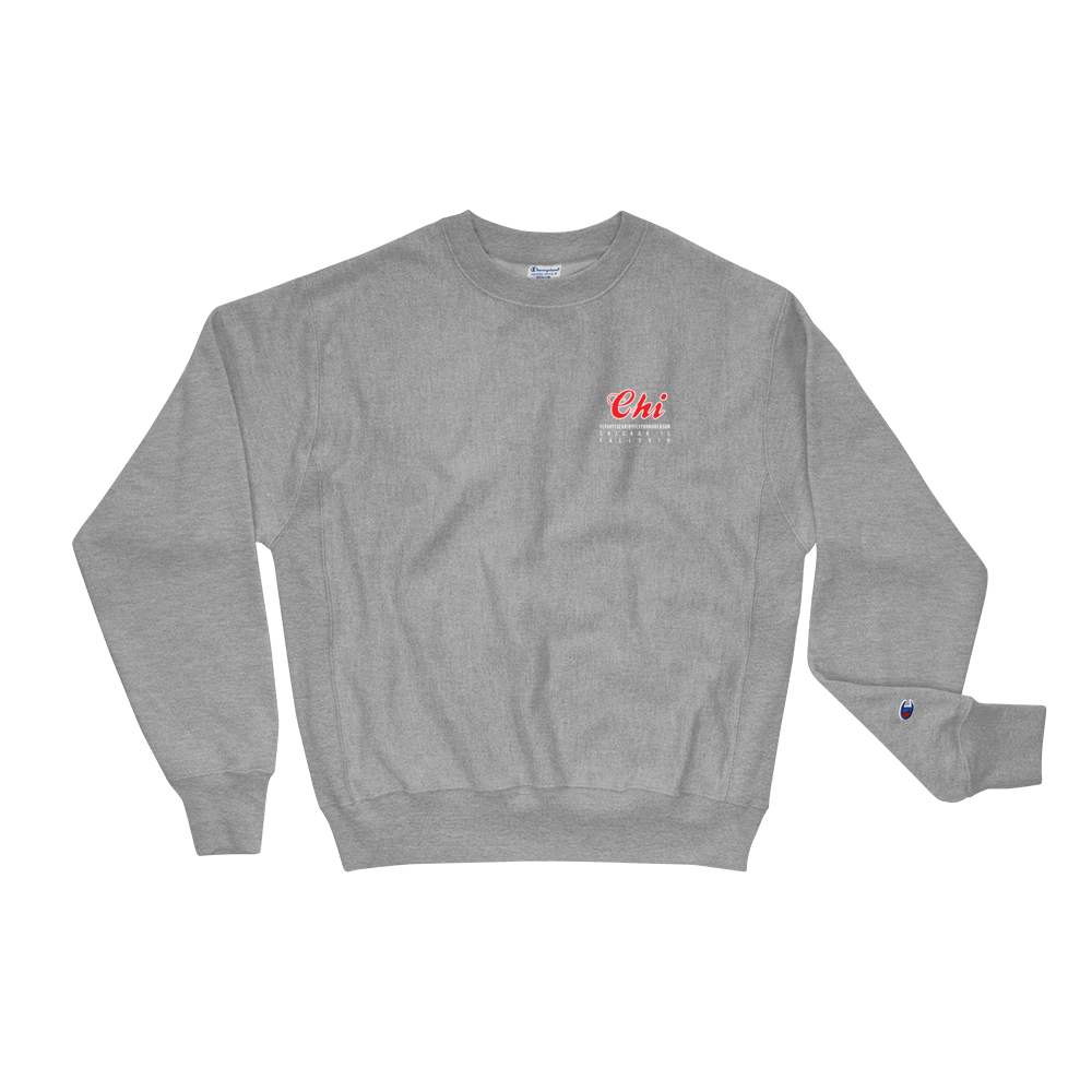 "Chi" For No Reason Champion Sweatshirt - Special Edition